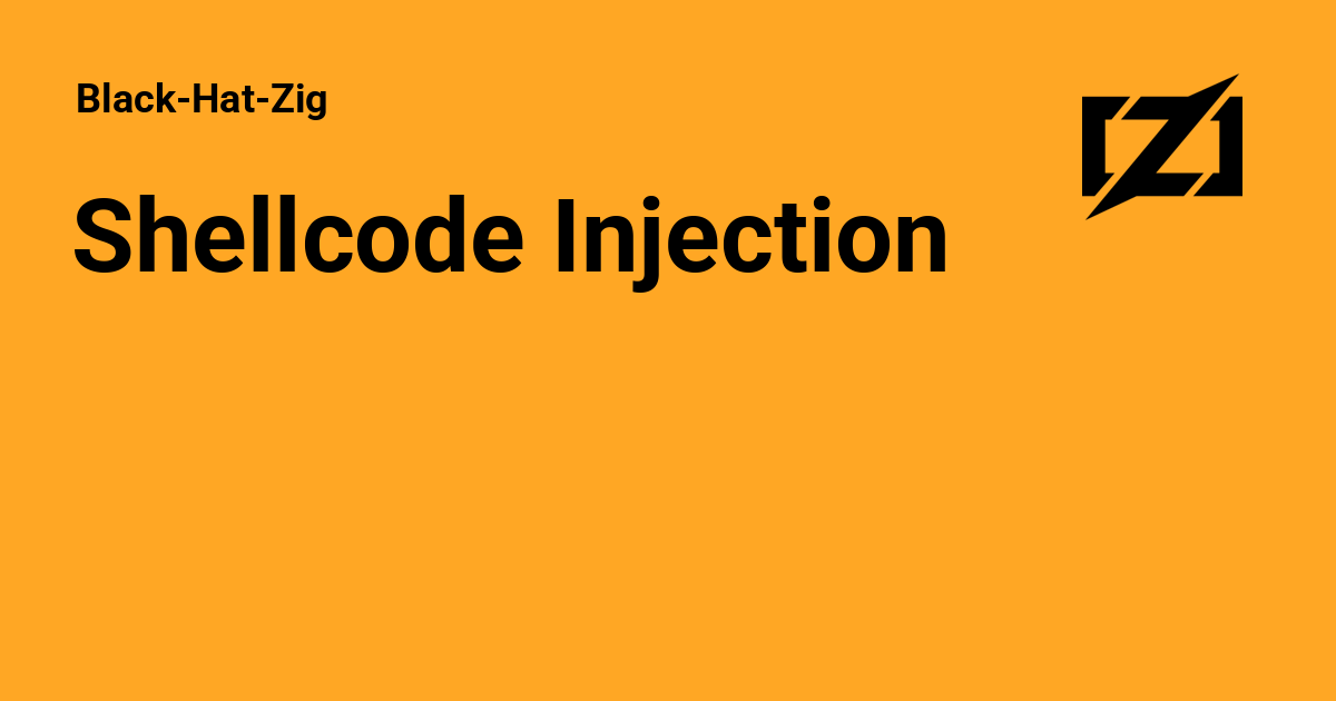 Shellcode Injection - Black-Hat-Zig